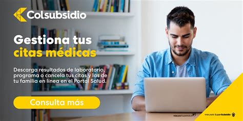 gestiona tus citas|Gestiona tus Citas Médicas con Colsubsidio